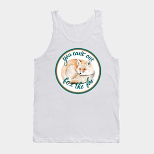 You can’t out fox the fox Tank Top